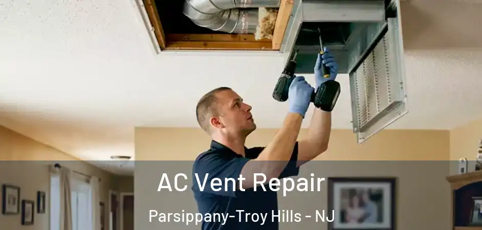 AC Vent Repair Parsippany-Troy Hills - NJ
