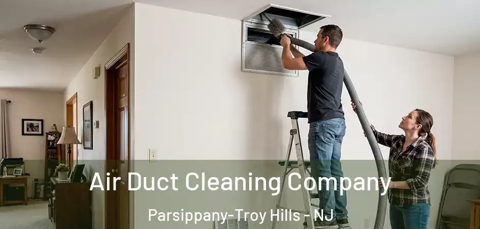  Air Duct Cleaning Company Parsippany-Troy Hills - NJ
